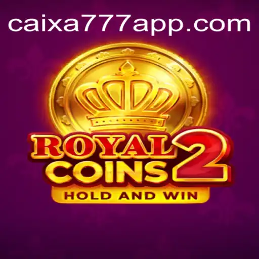 Discover the Thrills of RoyalCoins2: CAIXA777 Oficial Slots Brasil #1