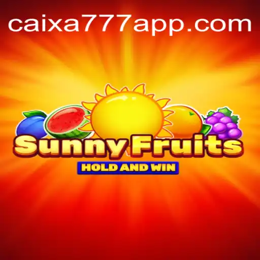 Exploring the World of SunnyFruits with CAIXA777 Oficial Slots Brasil #1